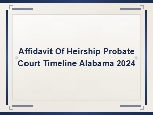Alabama Affidavit of Heirship: Probate Timeline & Costs