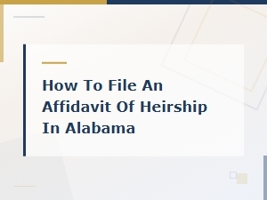 Filing an Affidavit of Heirship in Alabama