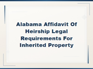 Alabama Affidavit of Heirship Requirements