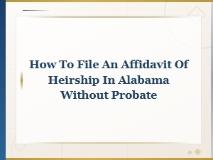 Filing an Affidavit of Heirship in Alabama